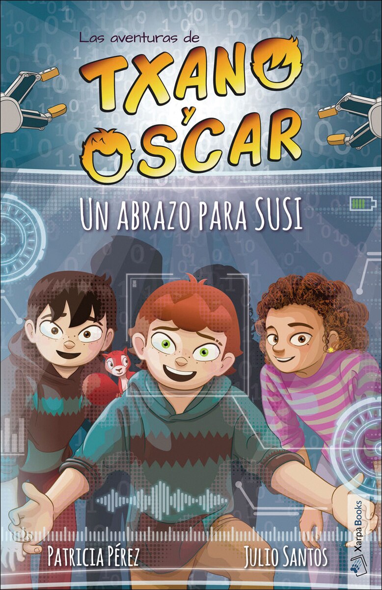 Imagen 0 de Txano y Óscar 11 - Un abrazo para SUSI: Libros de aventuras y misterio para niños (7 - 12 años) (Tapa blanda con solapas)