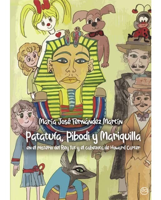 Patatufa, Pibodi y Mariquilla en el misterio del Rey Tut y el cabezota de Howard Carter