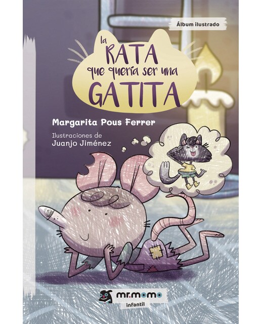 Imagen 1 de La rata que quería ser una gatita  (Tapa blanda)