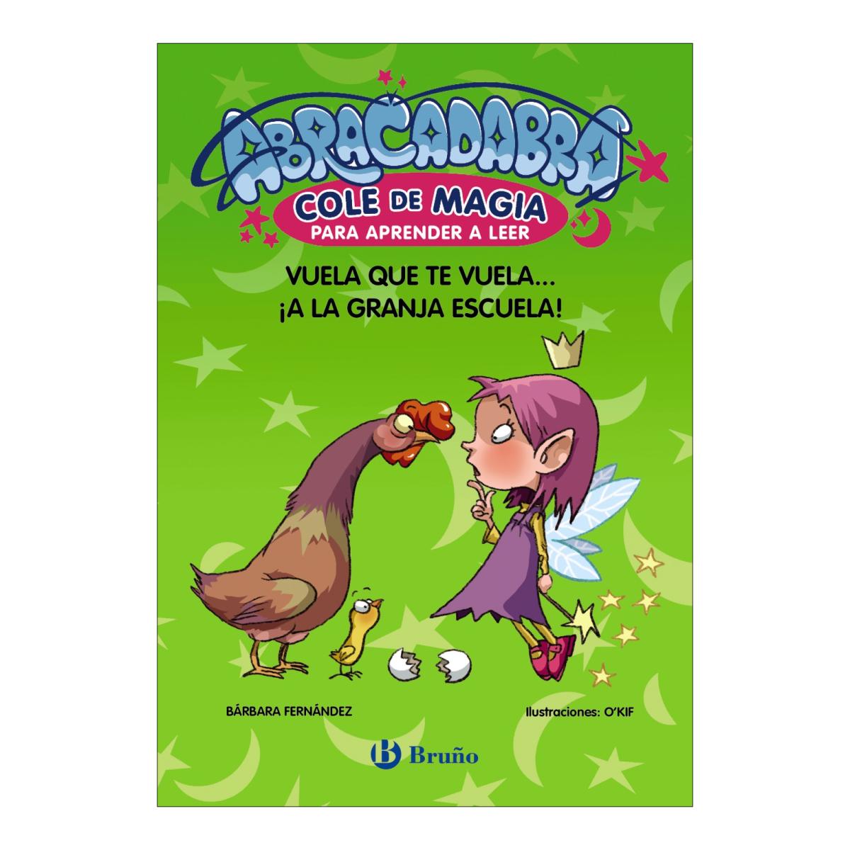 Imagen 0 de Abracadabra, Cole de Magia para aprender a leer, 2. Vuela que te vuela... ¡a la granja escuela!