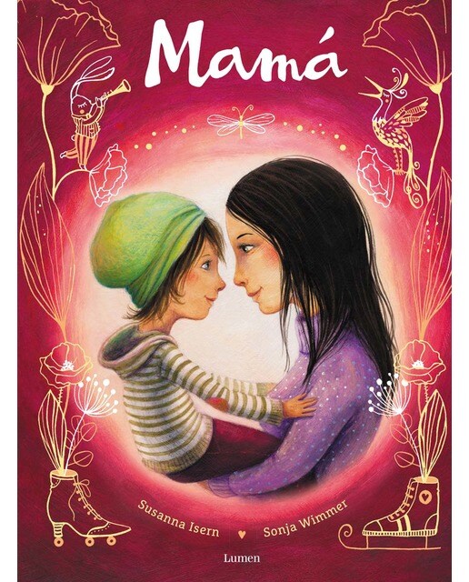 Imagen 0 de Mamá: Un libro perfecto para regalar y celebrar la alegría de ser madre (Tapa dura)