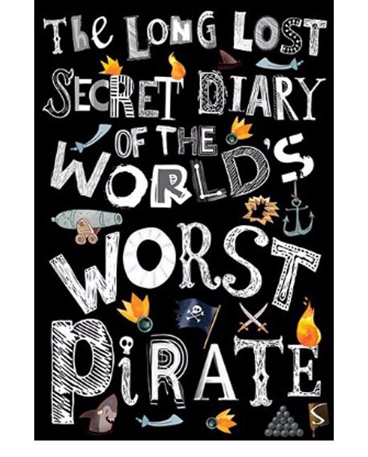 The Long Lost Secret Diary Of The Worlds Worst Pirate 1