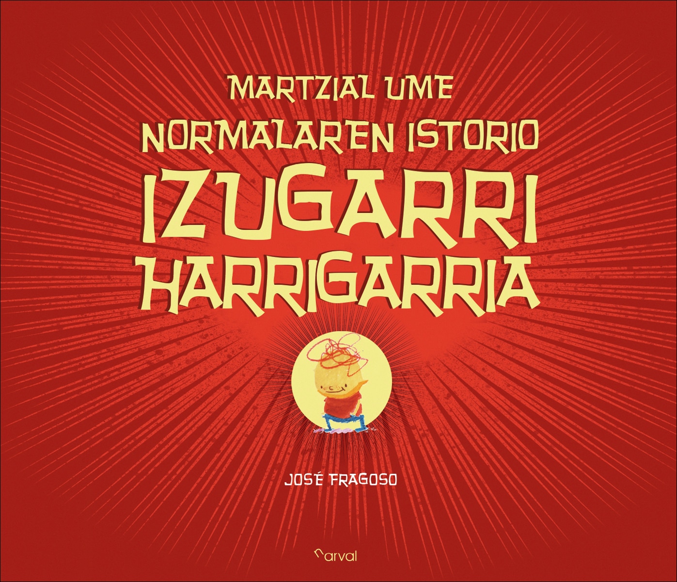 Imagem 0 de Martzial ume normalaren istorio izugarri harrigarria