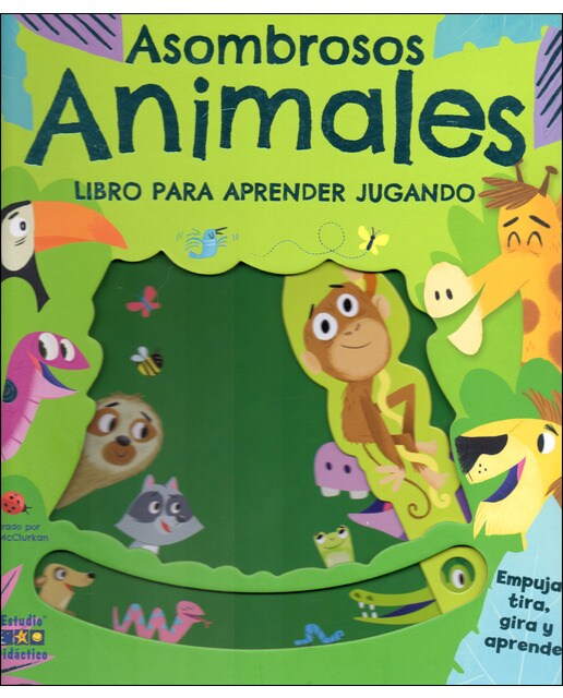 ASOMBROSOS ANIMALES: LIBRO PARA APRENDER JUGANDO