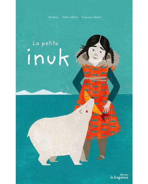 Imagen 0 de La petita inuk (Tapa dura)
