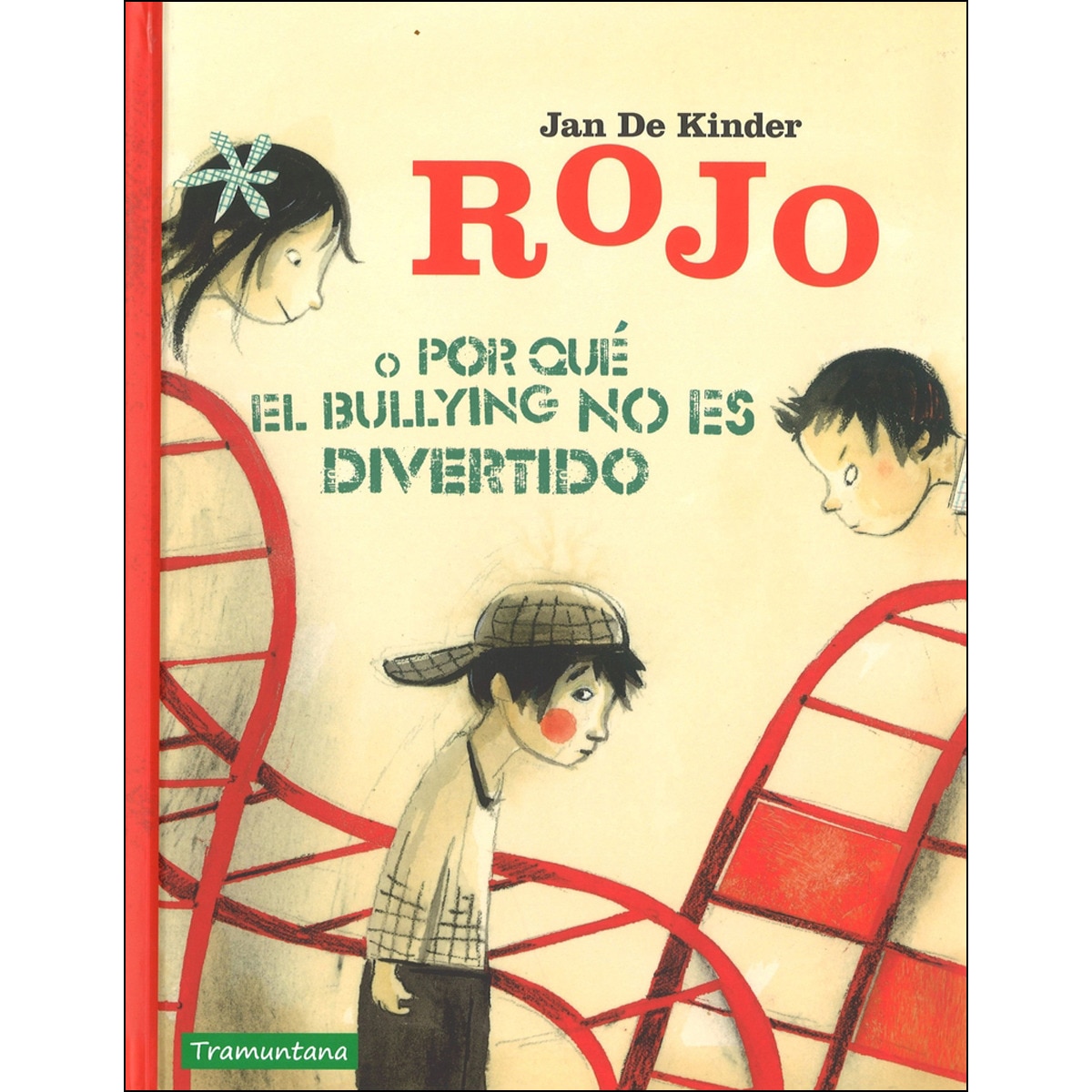 ROJO O PORQUE EL BULLYING NO ES DIVERTIDO: ROJO O PORQUE EL BULLYING NO ES DIVERTIDO (Capa dura) 1