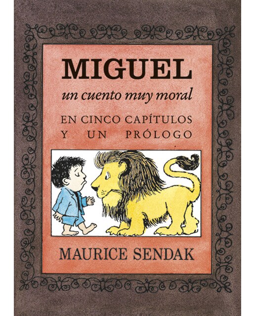 Imagen 0 de Miguel: Un cuento muy moral en cinco capítulos y un prólogo (Tapa dura)