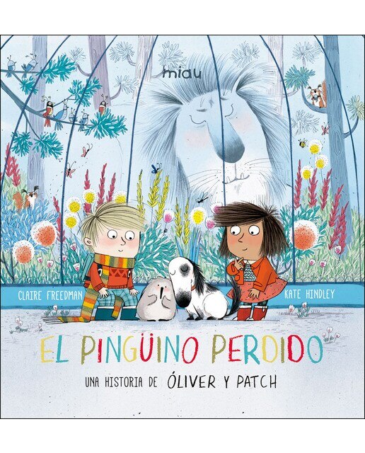 Imagen 0 de El pingüino perdido. Una historia de Óliver y Patch  (Tapa dura)