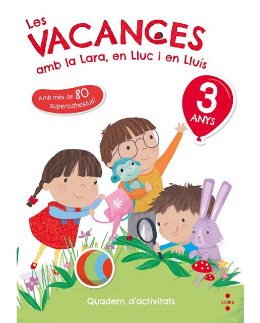 Imagen 0 de Les vacances amb la Lara, en Lluc i en Lluís, 3 anys  (Tapa blanda)