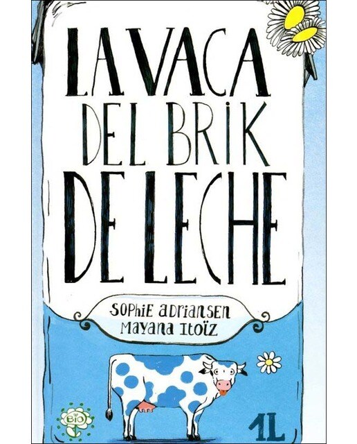 Imagen 0 de La vaca del brik de leche (Tapa dura)