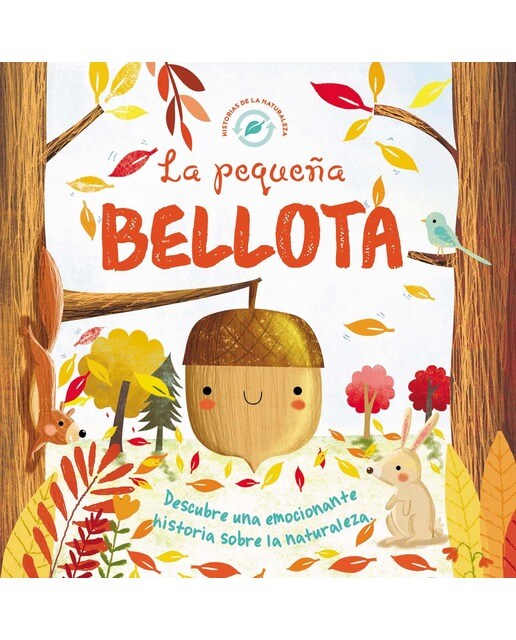 HISTORIAS DE LA NATURALEZA - LA PEQUEÑA BELLOTA