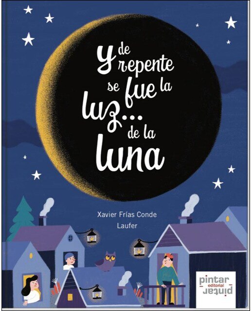 Imagen 0 de Y de repente se fue la luz... de la luna (Tapa dura)