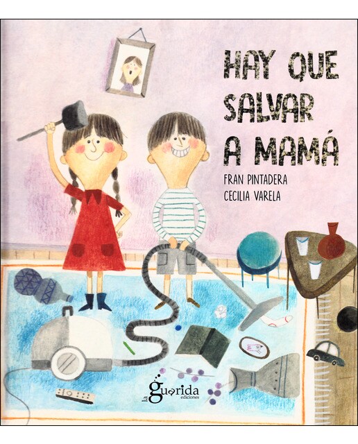 Imagen 0 de Hay que salvar a mamá (Tapa dura)
