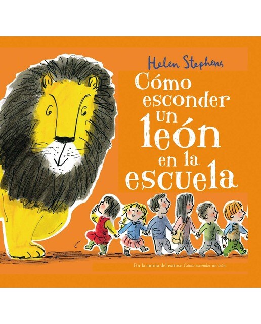 Imagen 1 de Cómo esconder un león en la escuela (Cómo esconder un león)  (Tapa dura)