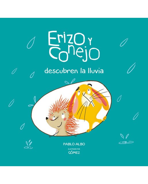 Imagen 0 de Erizo y conejo descubren la lluvia (Tapa dura)