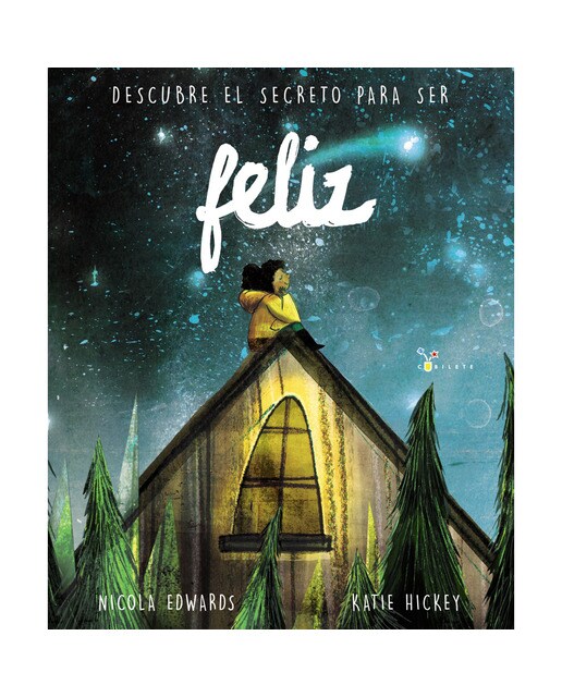 feliz: Descubre el secreto para ser (Capa dura) 1