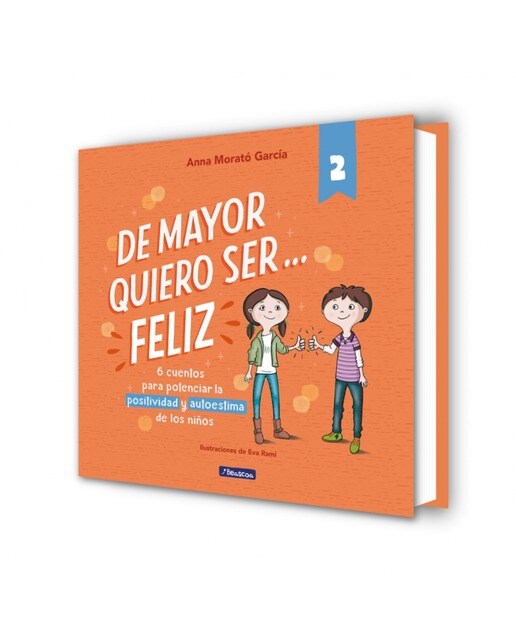 De mayor quiero ser... feliz 2 (nueva edición): 6 cuentos cortos para potenciar la positividad y autoestima de los niños (Tapa dura) 3