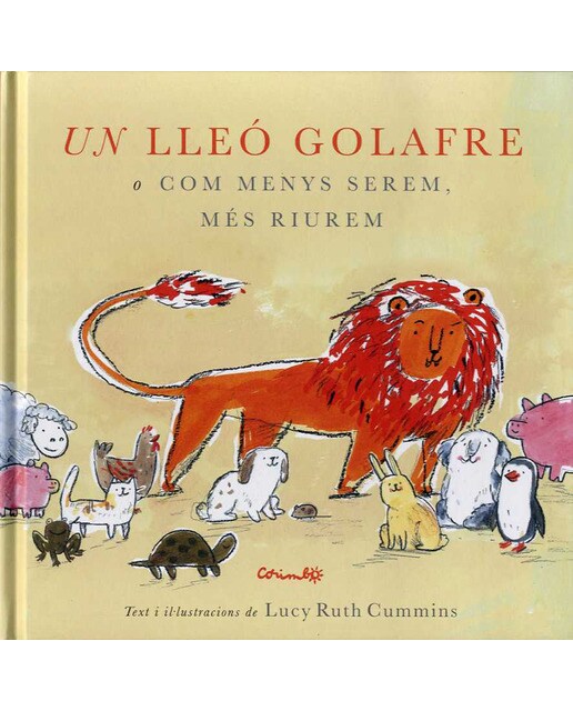 UN LLEÓ MOLT GOLAFRE: O COM MENYS SEREM MES RIUREM