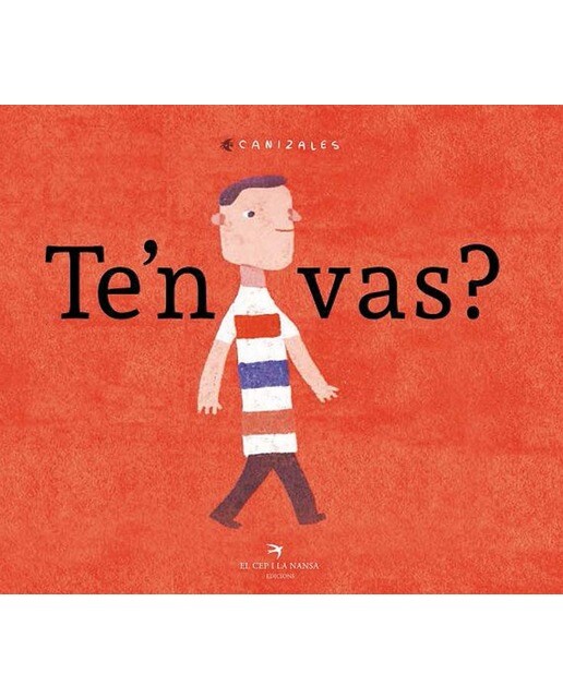 Imagen 1 de Te'n vas? (Tapa dura)