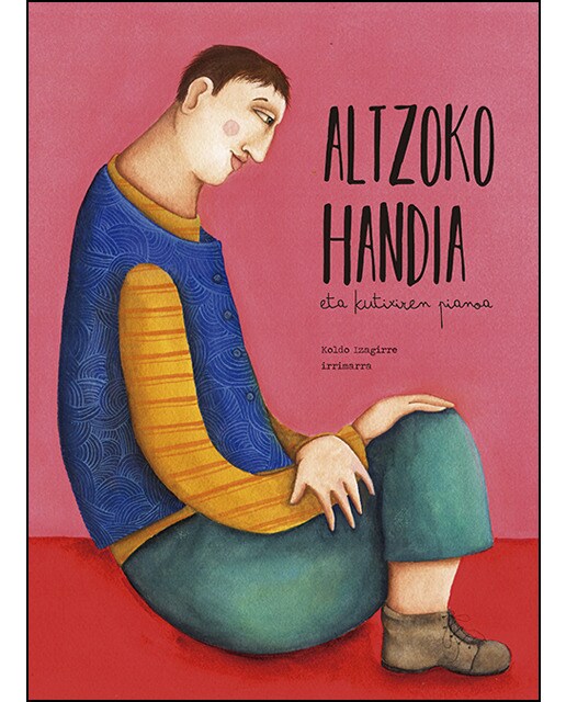 Altzoko Handia eta Kutixiren pianoa (Capa dura) 1