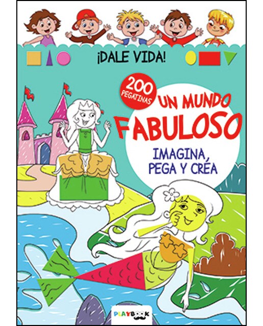 Un mundo fabuloso. ¡Dale vida!