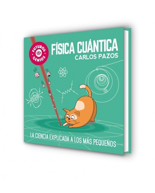 Física cuántica (Futuros Genios 4): La ciencia explicada a los más pequeños  (Tapa dura) 2