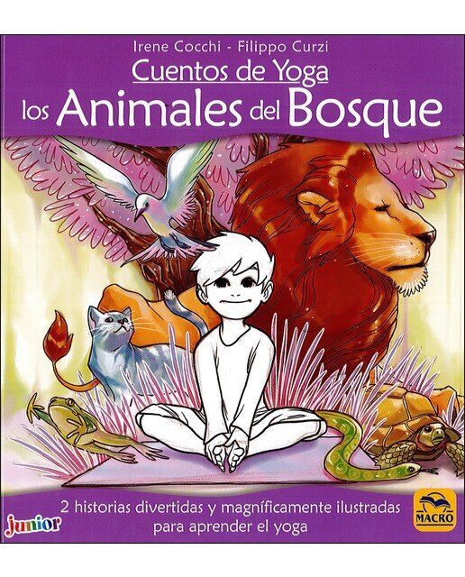 Imagen 0 de Cuentos de Yoga: los Animales del Bosque: 2 historias divertidas y magníficamente ilustradas para aprender el yoga (Tapa blanda)
