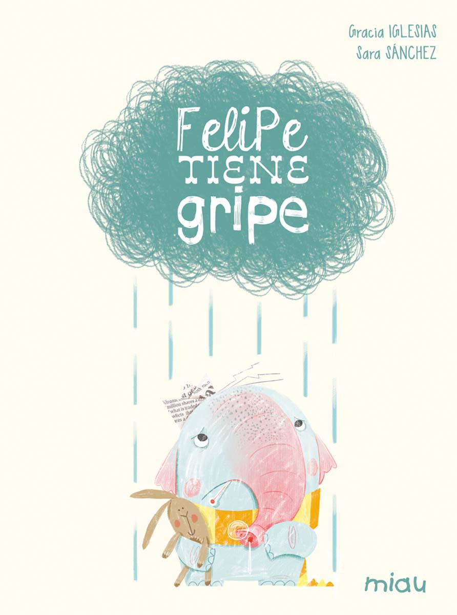 Imagen 0 de Felipe tiene gripe (Tapa dura)