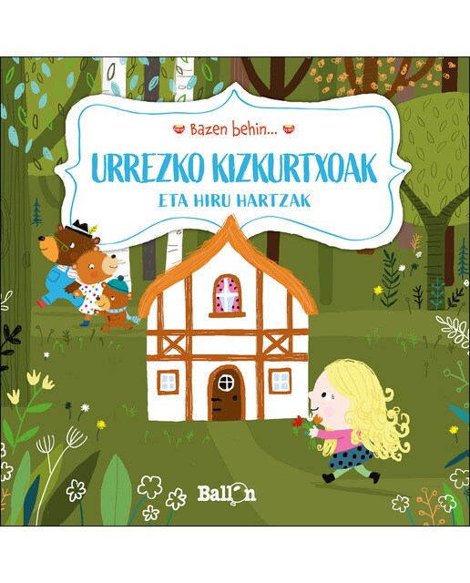 BAZEN BEHIN...URREZKO KIZKURTXOAK ETA HIRU HARTZAK (Capa dura) 1