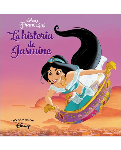 Aladdín. La historia de Jasmine (Mis Clásicos Disney)  (Tapa dura)