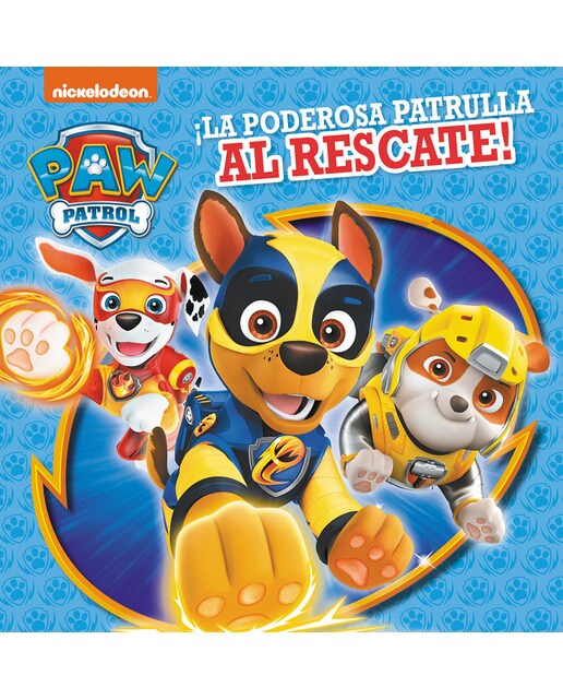 Imagen 0 de Paw Patrol | Patrulla Canina. Recopilatorio de cuentos - ¡La poderosa patrulla al rescate!  (Tapa dura)