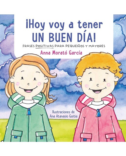Imagen 0 de ¡Hoy voy a tener un buen día!: Doce frases positivas para niños  (Tapa dura)
