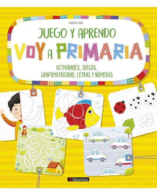 Juego y aprendo. Voy a primaria: Actividades, juegos, grafomotricidad, letras y números(Tapa blanda) 1