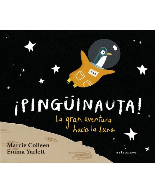 ¡pingüinauta! la gran aventura hacia laluna 1
