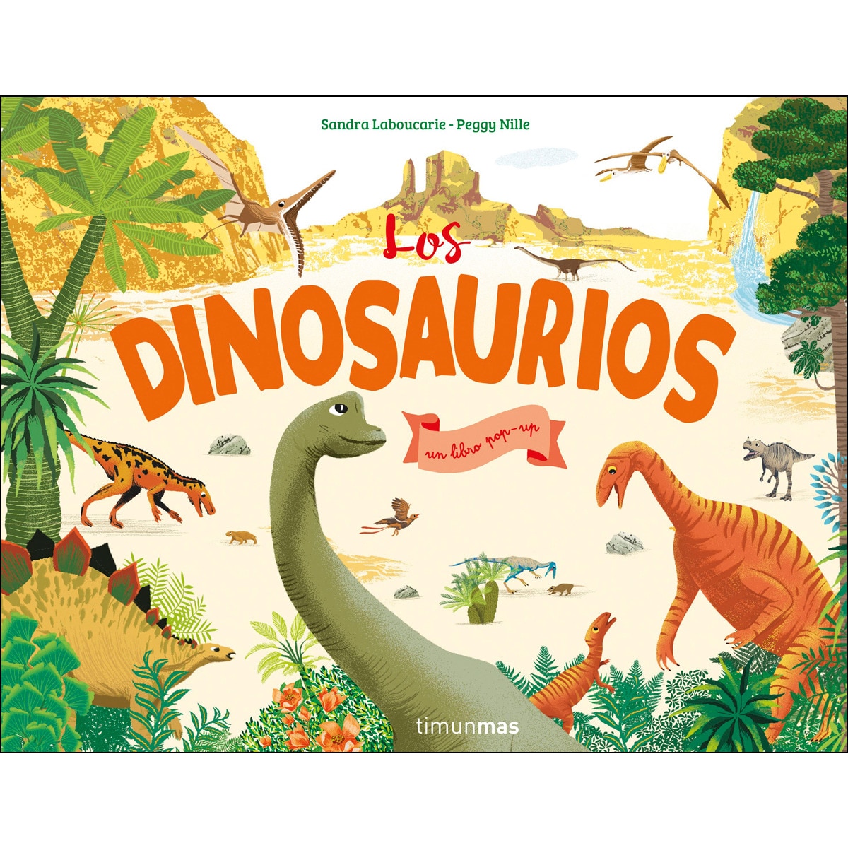 Imagen 0 de Los dinosaurios. Un libro pop-up: Un libro pop-up