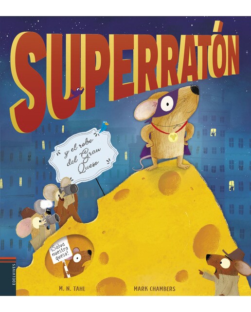 Superratón y el robo del Gran Queso (Capa dura) 1