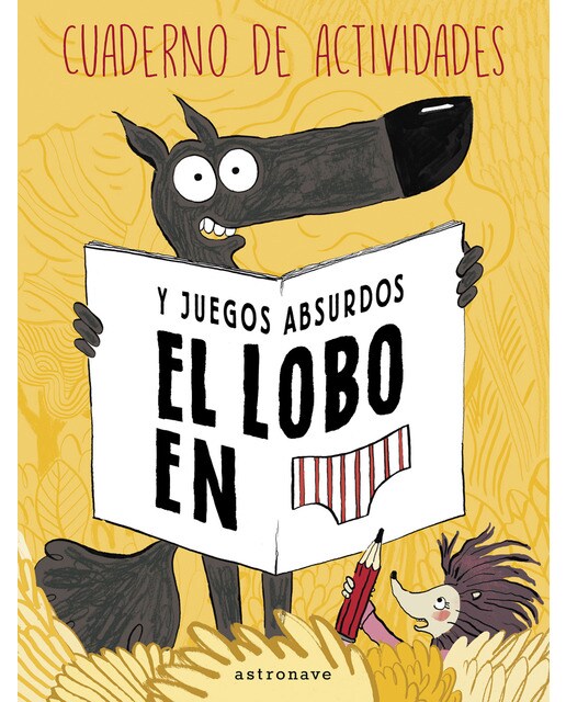 Imagen 0 de El lobo en calzoncillos. Cuaderno de actividades y