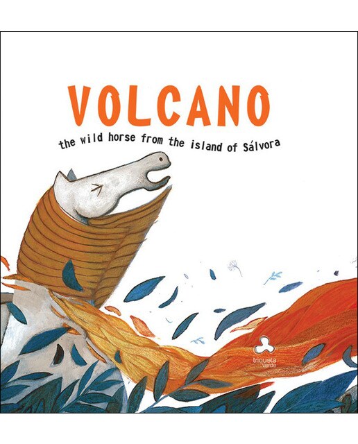 VOLCÁN, THE WILD HORSE FROM THE ISLAND OF SÁLVORA (Capa dura) 1