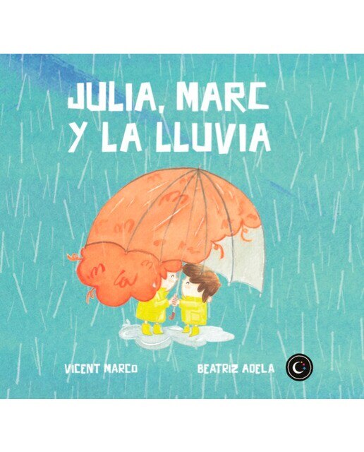 Imagen 0 de Julia, Marc y la lluvia