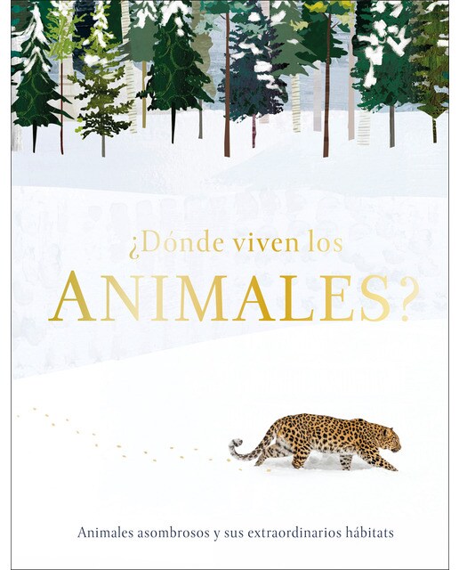 ¿Dónde viven los animales?: Animales asombrosos y sus extraordinarios hábitats  (Tapa dura) 1