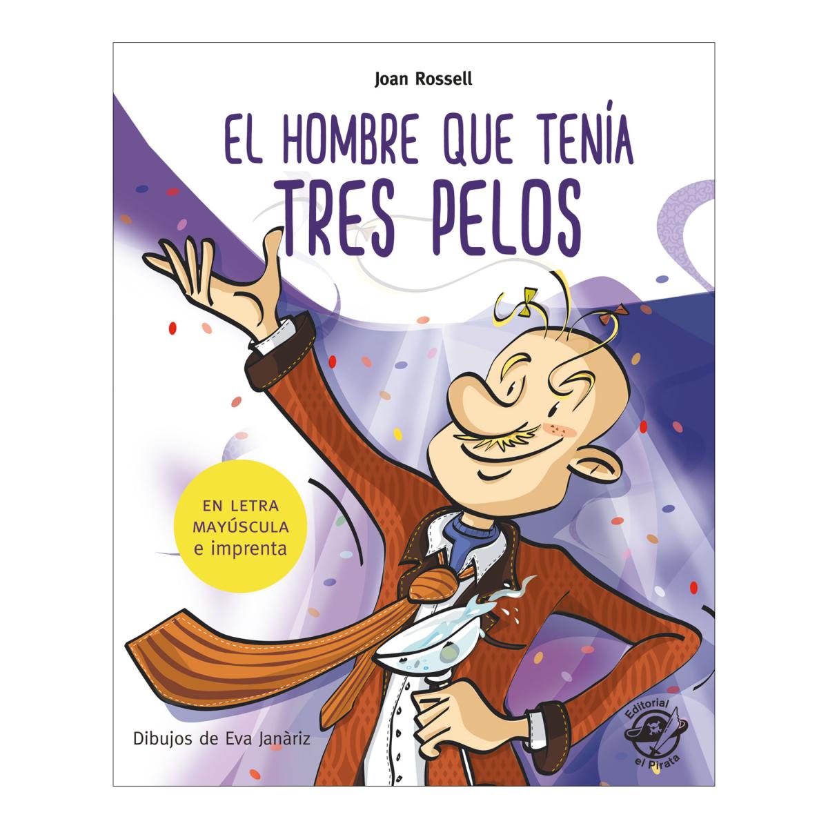 Imagen 0 de El hombre que tenía tres pelos: En letra MAYÚSCULA y de imprenta: libros para niños de 5 y 6 años  (Tapa blanda)