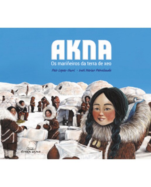 Akna. Os mariñeiros da terra de xeo(Tapa dura) 1