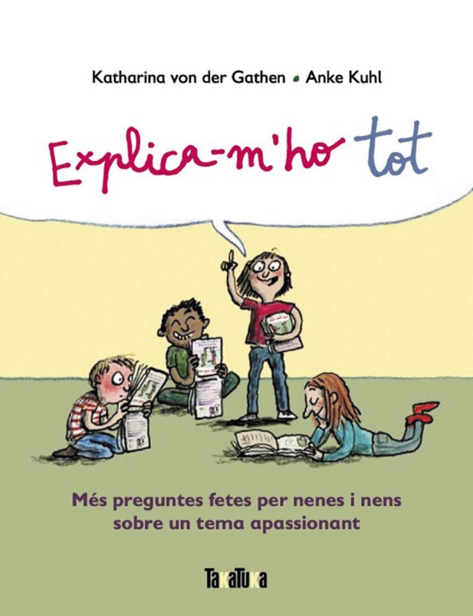 Explica-m'ho tot: Més preguntes fetes per nenes i nens sobre un tema apassionant(Tapa dura) 1
