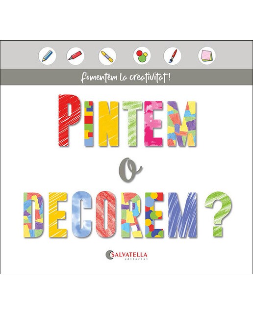 Pintem o decorem?: Fomentem la creativitat!