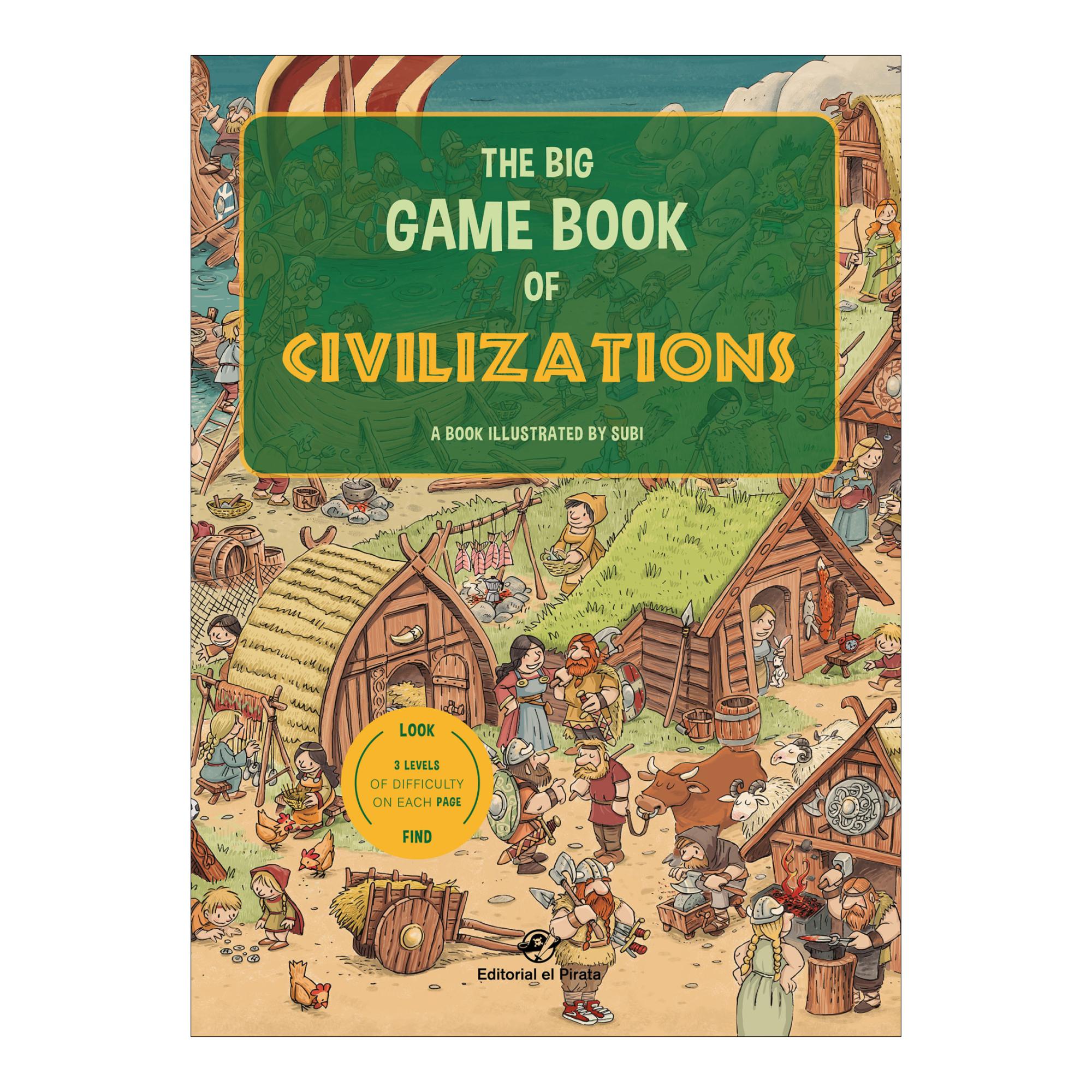 The Big Game Book of Civilizations - Libros para niños en inglés: Un cuento en inglés con 3 niveles de juego, de 3 a 8 años. ¡Conoce 6 civilizaciones 1