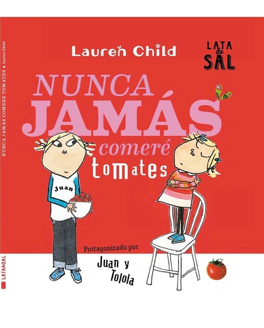 Imagen 0 de Nunca Jamás Comeré Tomates (Tapa dura)