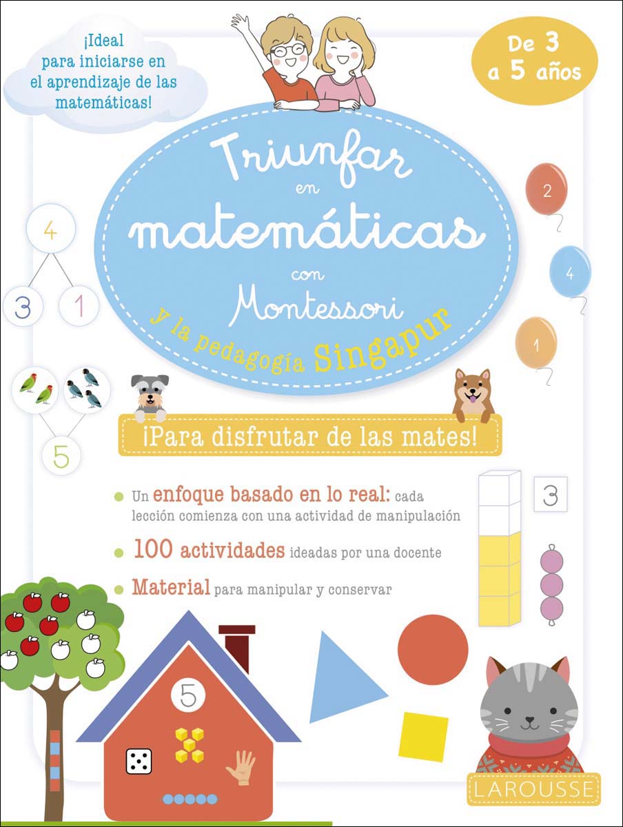 Imagen 0 de Triunfar en matemáticas con Montessori y la pedagogía Singapur. De 3 a 5 años  (Tapa blanda)