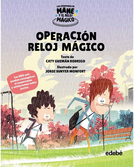 Imagen 1 de Las aventuras de Mane y el reloj mágico. Operación reloj mágico (Tapa dura)