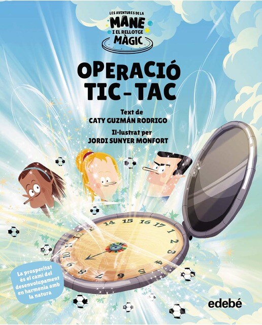 Imagen 1 de Les aventures de la Mane y el rellotge màgic. Operació Tic-Tac (Tapa dura)
