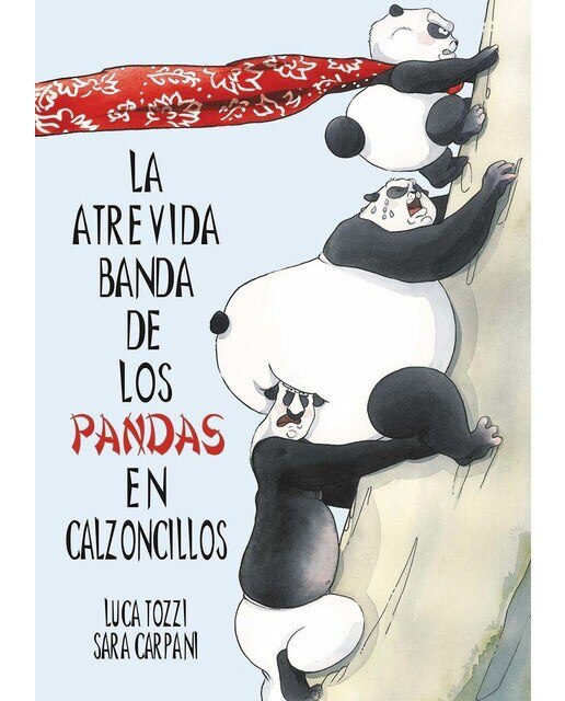 Imagen 1 de La atrevida banda de los pandas en calzoncillos (Tapa dura)